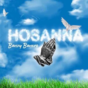 image of Banzy Banero – Hosanna