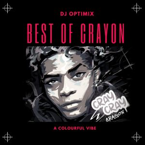 image of Best of Crayon DJ Mix (Latest Songs Mixtape)