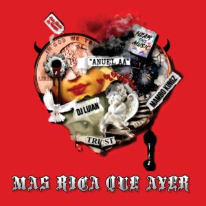 image of Anuel AA Ft. Mambo Kingz & Dj Luian – Mas Rica Que Ayer