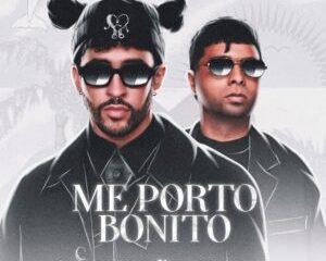 image of Bad Bunny ft. Chencho – Me Porto Bonito