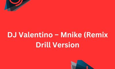 image of DJ Valentino – Mnike (Remix Drill Version