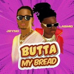 image of JZyNo – Butta My Bread ft. Lasmid