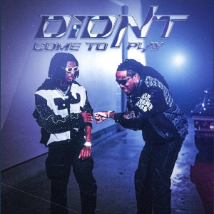 image of Lil Darius & Quavo – Didn’t Come To Play