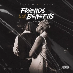 image of Lucy Q – Friends With Benefits (FWB) Ft. Cla6only