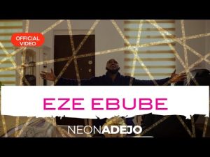image of Neon Adejo – Eze Ebube