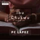 image of Pc Lapez – I Bu Chukwu (Idi Ebube)