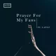 image of Pc Lapez – Prayer For My Fans