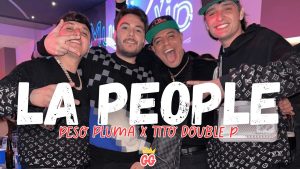 image of Peso Pluma Ft. Tito Double P – La People