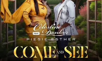 image of Celestine Donkor ft. Piesie Esther – Come And See