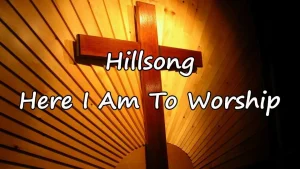 image of Hillsong – Here I Am To Worship