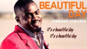 image of Jermaine Edwards Ft. Rushawn X TRINIX – Beautiful Day (Thank You for Sunshine)