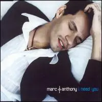 image of Marc Anthony – I Need You