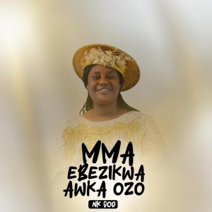 image of Nk God – Mma Ebezikwa Akwa Ozo