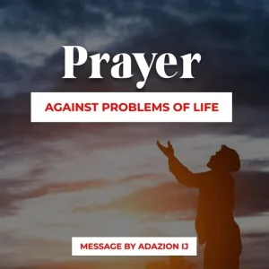 image of Adazion Ij – Prayers Against Problems of Life