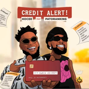 image of Kocee – Credit Alert Ft. Patoranking