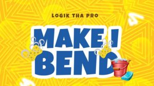 image of Logik Tha Pro – Make I Bend