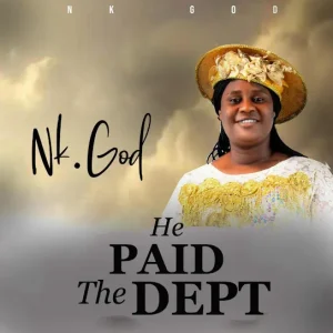 image of Nk God – HE PAID THE DEBT