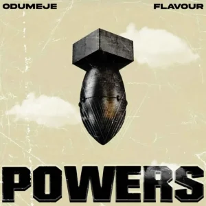 image of Odumeje – Powers Ft. Flavour