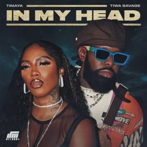 image of Timaya – In My Head Ft. Tiwa Savage