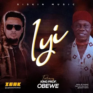 image of Zeak – Iyi Ft Prof Obewe