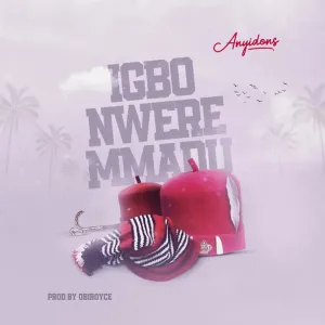 image of Anyidons – Igbo Nwere Mmadu